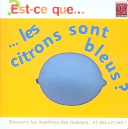 Est-ce que les citrons sont bleus ?