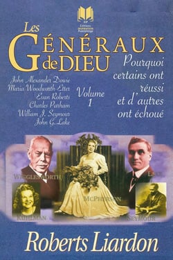 Les généraux de Dieu Tome 1 : pourquoi certains ont réussi et d'autres ont échoué