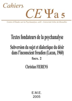 Textes fondateurs de la psychanalyse : subversion du sujet et dialectique du désir dans l'inconscient freudien (Lacan 1960)