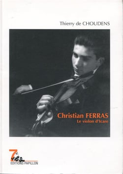 Christian Ferras - le violon d'Icare
