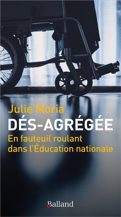 Dés-agrégée - en fauteuil roulant dans l'Education nationale