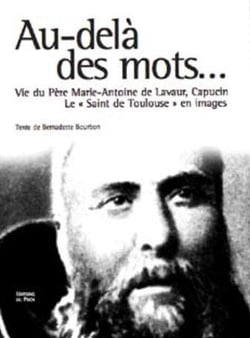 Au-delà des mots... vie du père maire-antoine capucin
