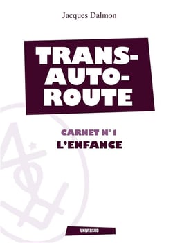 L'enfance carnet n°1 - transautoroute