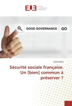 Securite sociale francaise. un [bien] commun a preserver ?