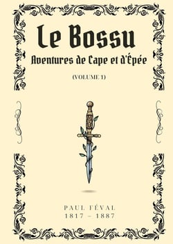Le Bossu - Volume 1