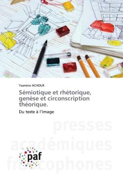 Sémiotique et rhétorique, genèse et circonscription théorique. : Du texte à l'image