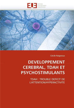 Developpement cerebral, tdah et psychostimulants
