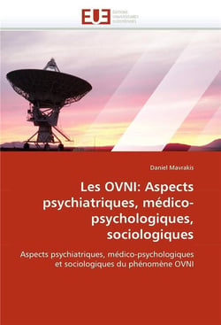 Les ovni: aspects psychiatriques, medico-psychologiques, sociologiques