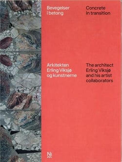 Concrete in transition : The architect erling viksj and his artist collaborators