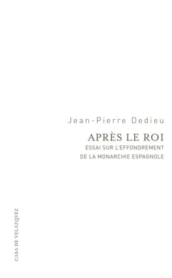 Après le roi - essai sur l'effondrement de la monarchie espagnole