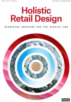 Holistic retail design: reshaping shopping for the digital era