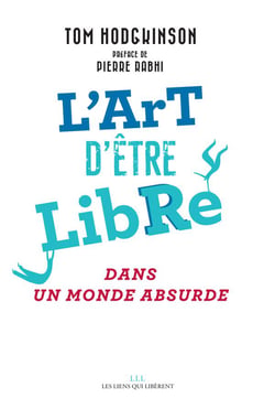 L'art d'être libre dans un monde absurde