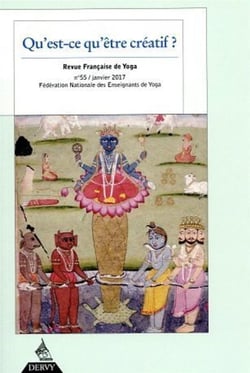 Revue française de yoga n.55 : qu'est-ce qu'être créatif ? janvier 2017