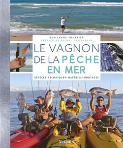 Le Vagnon de la pêche en mer - espèces, techniques, matériel, montages
