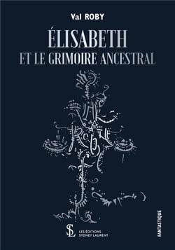 Elisabeth et le grimoire ancestral