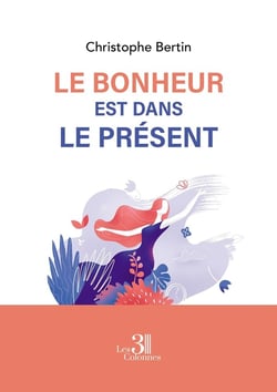 Le Bonheur est dans le Présent