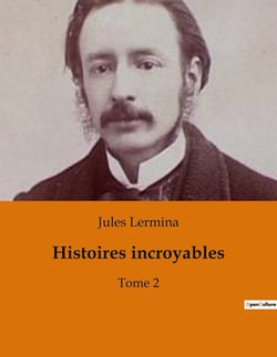 Histoires incroyables