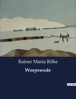 Worpswede : Die Suche nach künstlerischer Freiheit in der norddeutschen Landschaft