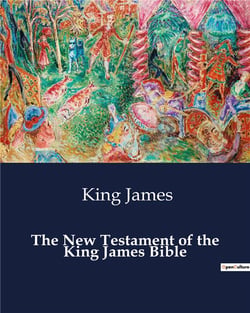 The New Testament of the King James Bible
