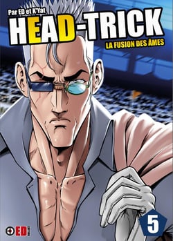 Head trick Tome 5 : la fusion des âmes