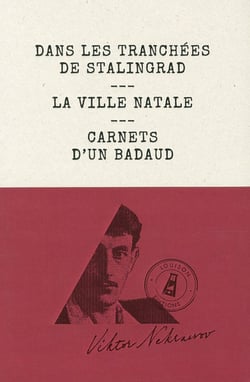 Dans les tranchées de Stalingrad - la ville natale - carnets d'un badaud