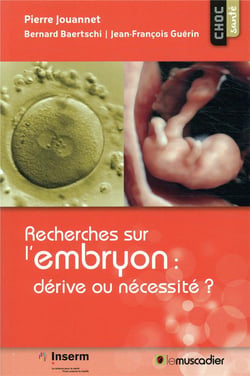 Recherches sur l'embryon : dérive ou nécéssité ?