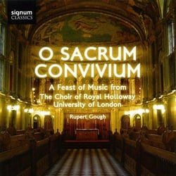 O Sacrum Convivium - Une Fête de la Musique de la Chorale Royal Holloway, Université de Londres