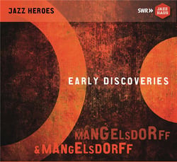 Early discoveries : mangelsdorff & mangelsdorff