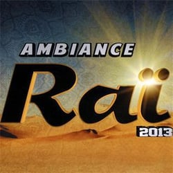 Ambiance raï 2013