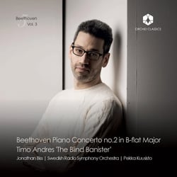 Beethoven : Concerto pour piano n° 2 - Andres : The Blind Banister