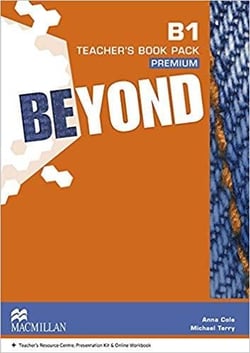 BEYOND B1 TEACHER PREMIUM PACK : TEACHER BOOK/STUDENT + TEACHER RE- - SOURCE CENTRE/TEST GENERATOR/CLASS AUDIO/DVD/DIGITAL STUD/ONLINE WKBK