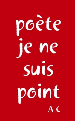 Poète je ne suis point