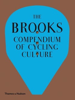 The brooks compendium of cycling culture