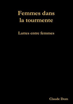 Femmes dans la tourmente : luttes entre femmes