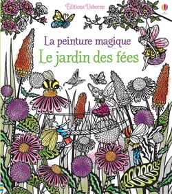 La peinture magique - le jardin des fées