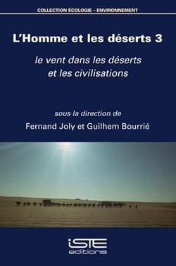 L'Homme et les déserts 3 : le vent dans les déserts et les civilisations