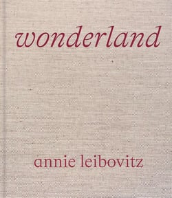 Annie Leibovitz : Wonderland