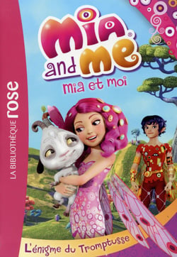 Mia et moi 02 - L'énigme du tromptusse