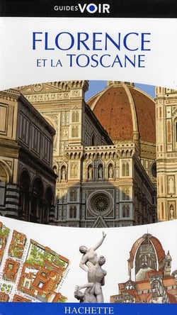 Guides voir - florence et la toscane