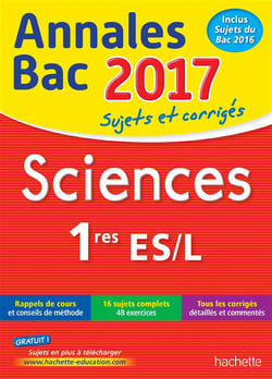 Annales bac - sujets et corrigés - 2017 - sciences - 1ères es/l
