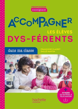 Accompagner les élèves dys-férents aux cycles 1, 2 et 3