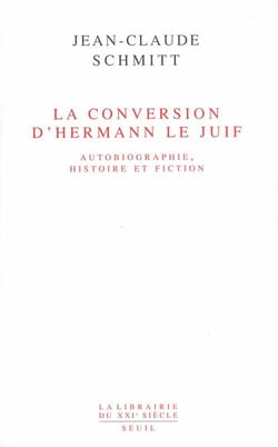 La conversion d'Hermann le juif - autobiographie, histoire et fiction