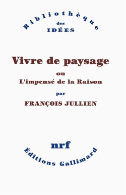 Vivre de paysage ou l'impensé de la raison