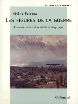 Les Figures de la guerre : Représentations et sensibilités (1839-1996)