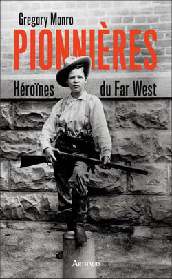 Pionnières - héroïnes du Far West
