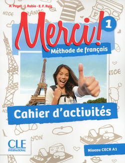 METHODE MERCI Tome 1 : méthode de français - A1 - cahier d'activités (édition 2016)