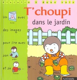 T'choupi dans le jardin