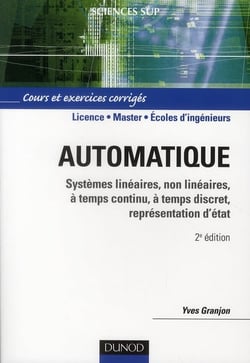 Automatique - systèmes linéaires, non linéaires, temps continu, temps discret (2e édition)