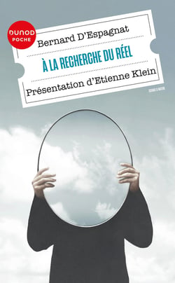 À la recherche du réel : Présenté par Etienne Klein