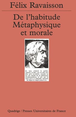 De l'habitude. : Métaphysique et morale